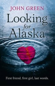 Looking for Alaska. John Green