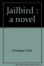 Jailbird : a novel