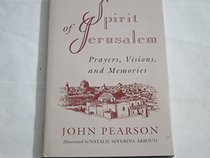 Spirit of Jerusalem: Prayers, Vision and Memories