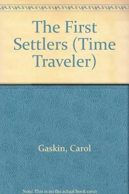 The First Settlers (Time Traveler, Bk 3)