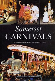 Somerset Carnivals: A Celebration of 400 Years