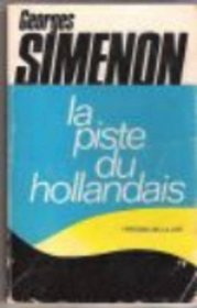 La Piste Du Hollandais (Simenon) (French Edition)