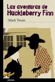 Las aventuras de Huckleberry Finn / Adventures of Huckleberry Finn (Tus Libros Seleccion/ Your Books Selection) (Spanish Edition)