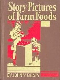 Story Pictures of Farm Foods (Farm Life Readers, Bk 3)