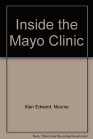 Inside the Mayo Clinic