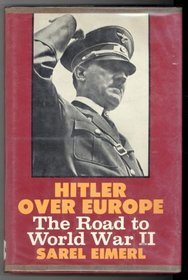 Hitler over Europe: The Road to World War II