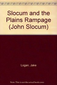 Slocum and the Plains Rampage (John Slocum, No 144)