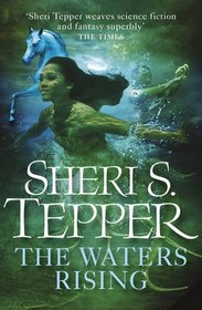 The Waters Rising. by Sheri S. Tepper