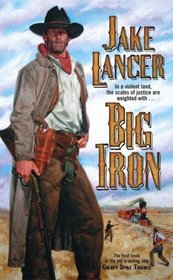 Big Iron (Golden Spike Trilogy)