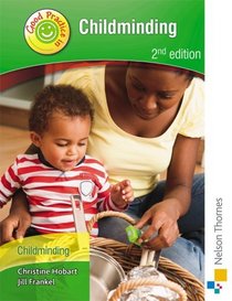Good Practice in Childminding: A Handbook for the Diploma in Home-based Childcare