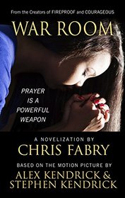 War Room: Prayer is a Powerful Weapon (Thorndike Press Large Print Christian Fiction)