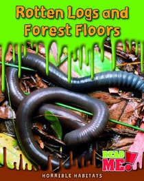 Rotten Logs and Forest Floors (Read Me!)