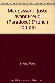 Maupassant, juste avant Freud (Paradoxe) (French Edition)