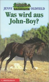 Die Ranch in den Bergen, Bd.4, Was wird aus John-Boy?