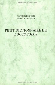 Petit Dictionnaire De Locus Solus (Faux Titre) (Faux Titre)