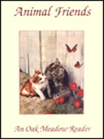 Animal Friends (An Oak Meadow Reader)