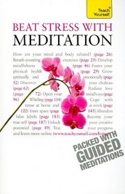 Beat Stress with Meditation: A Teach Yourself Guide (Teach Yourself: Philosophy & Religion)