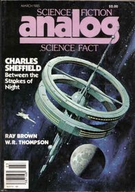 Analog Science Fiction and Fact, March 1985 (Volume CV, No. 3)