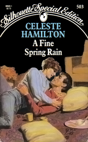 A Fine Spring Rain (Silhouette Special Edition, No 503)