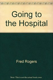 Mr. Rogers Hospital (First Experiences)