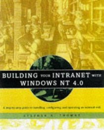 Building Your Intranet with Windows NT(r) 4.0