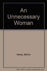An Unnecessary Woman