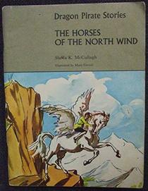 Dragon Pirate Stories: Horses of the North Wind