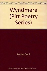 Wyndmere: Poems (Pitt Poetry Series)