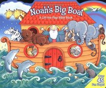 Noah's Big Boat: A Lift-The Flap Bible Book