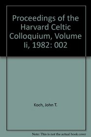 Proceedings of the Harvard Celtic Colloquium, Volume Ii, 1982