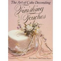 The Art of Cake Decorating: Finishing Touches