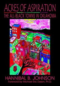 Acres of Aspiration: The All-black Towns in Oklahoma