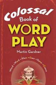 Colossal Book of Wordplay
