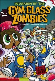 Invasion of the Gym Class Zombies (Graphic Sparks)