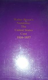 Walter Breen's Numisma: The United States Cent 1816-1857