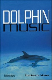 Cambridge English Readers. Dolphin Music. (Lernmaterialien)