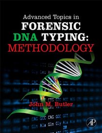 Advanced Topics in Forensic DNA Typing, Third Edition