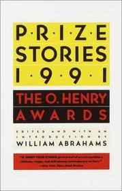 Prize Stories 1991 : The O. Henry Awards (Prize Stories (O Henry Awards))