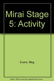 Mirai Stage 5: Activity