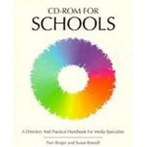 Cd-Rom for Schools: A Directory and Practical Handbook for Media Specialists