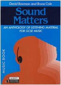 Sound Matters: Anthology of Listening Material for General Certificate of Secondary Education Music