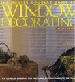 The Hunter Douglas Guide to Window Decorating : The Complete Reference for Designing Beautiful Window Treatments
