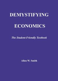 Demystifying Economics The Student-Friendly Textbook