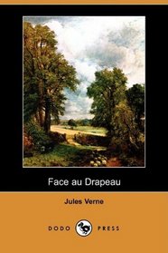 Face au Drapeau (Dodo Press) (French Edition)