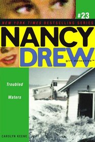 Troubled Waters (Nancy Drew Girl Detective, Bk 23)