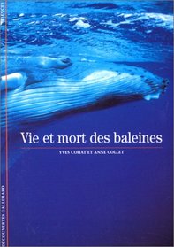 Decouverte Gallimard: Vie ET Mort DES Baleines Dega (French Edition)