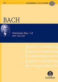 Overtures Nos. 1-2 BWV 1066-1067: Eulenburg Audio+Score Series