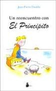 Un reencuentro con El Principito/ A Reunion with The Little Prince