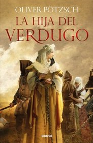 La hija del verdugo (Spanish Edition)