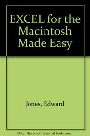 EXCEL for the Macintosh Made Easy